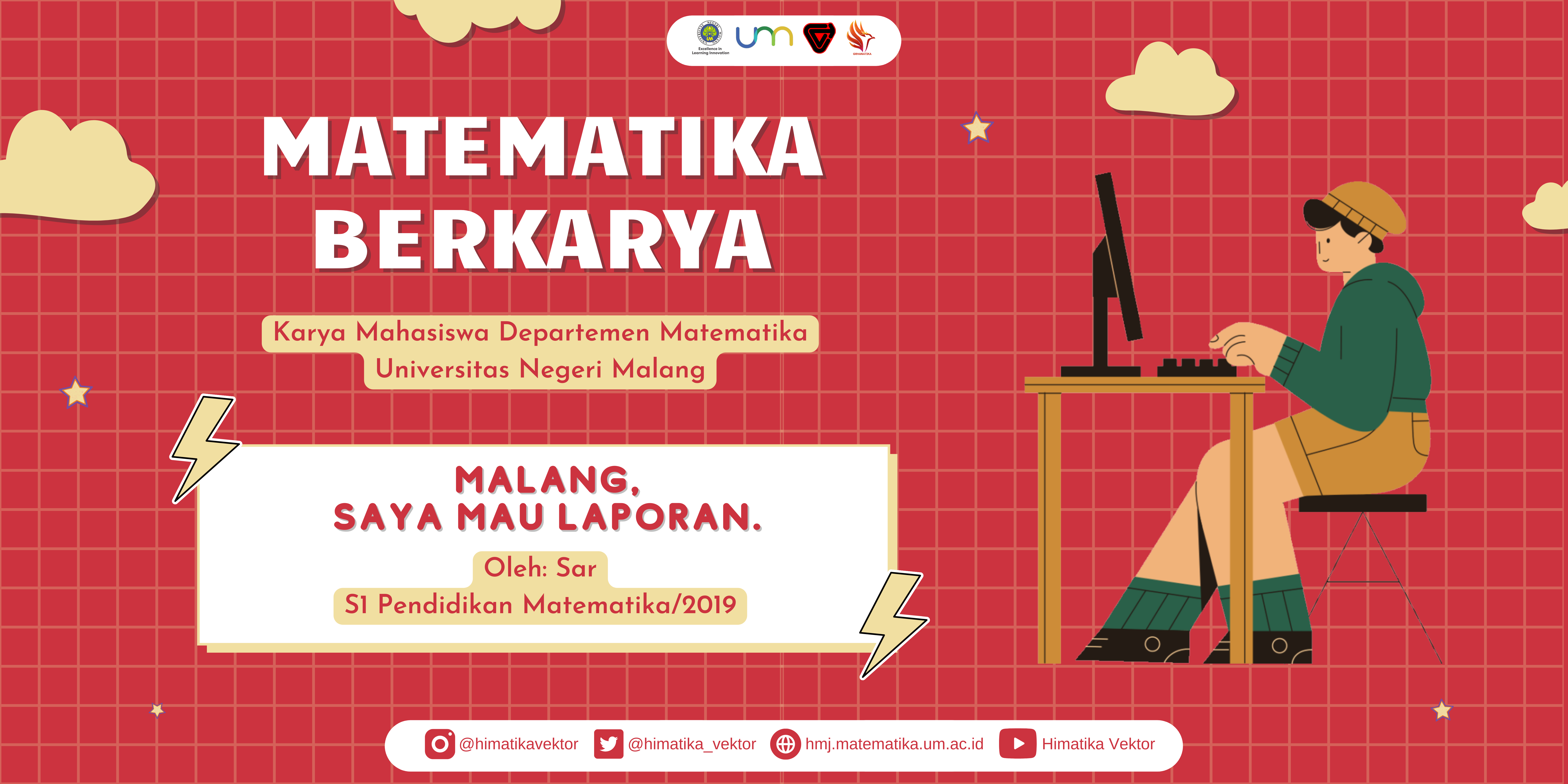 Matematika Berkarya – Malang, Saya Mau Laporan.
