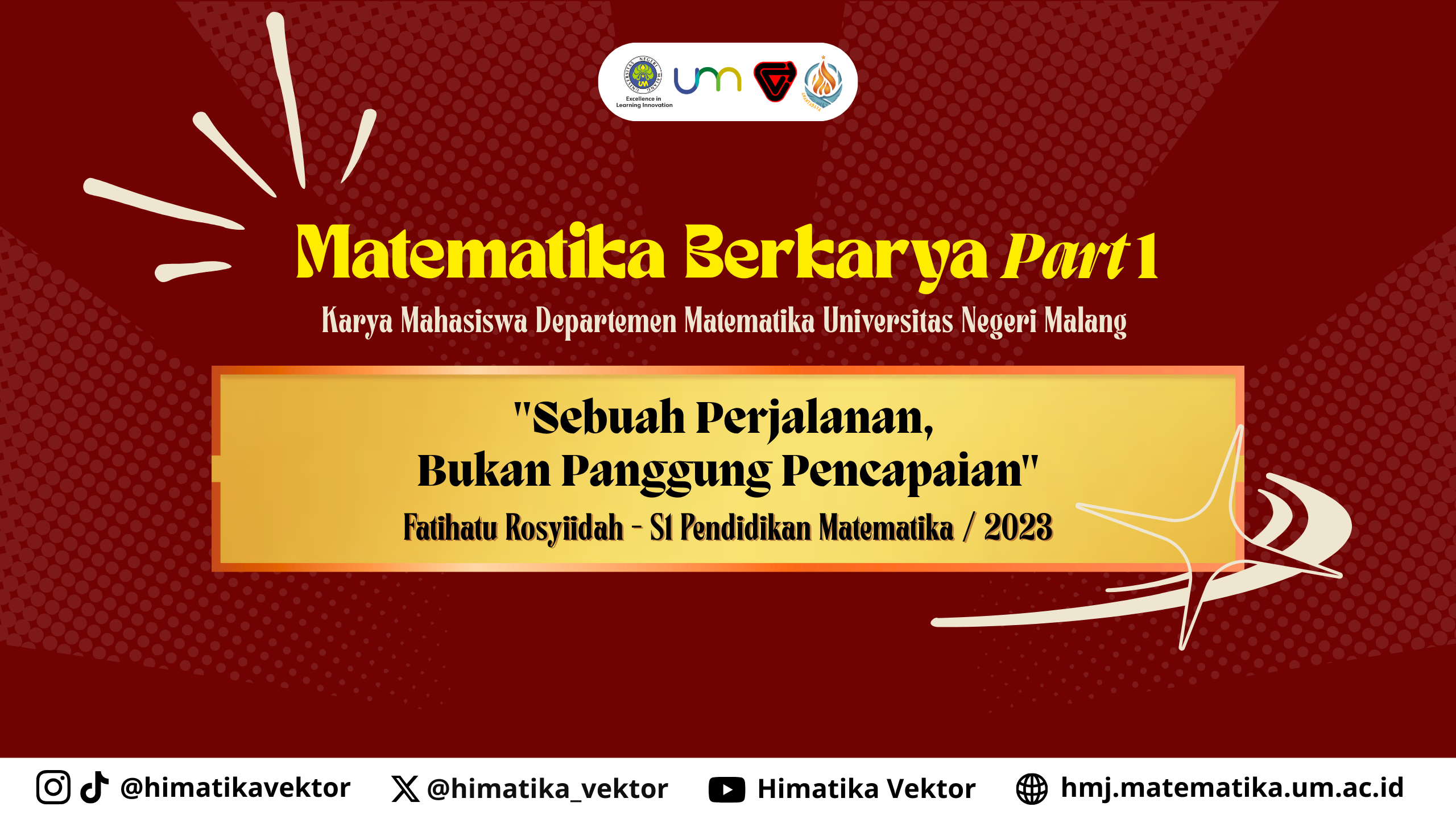 “Sebuah Perjalanan, Bukan Panggung Pencapaian” – Fatihatu Rosyiidah