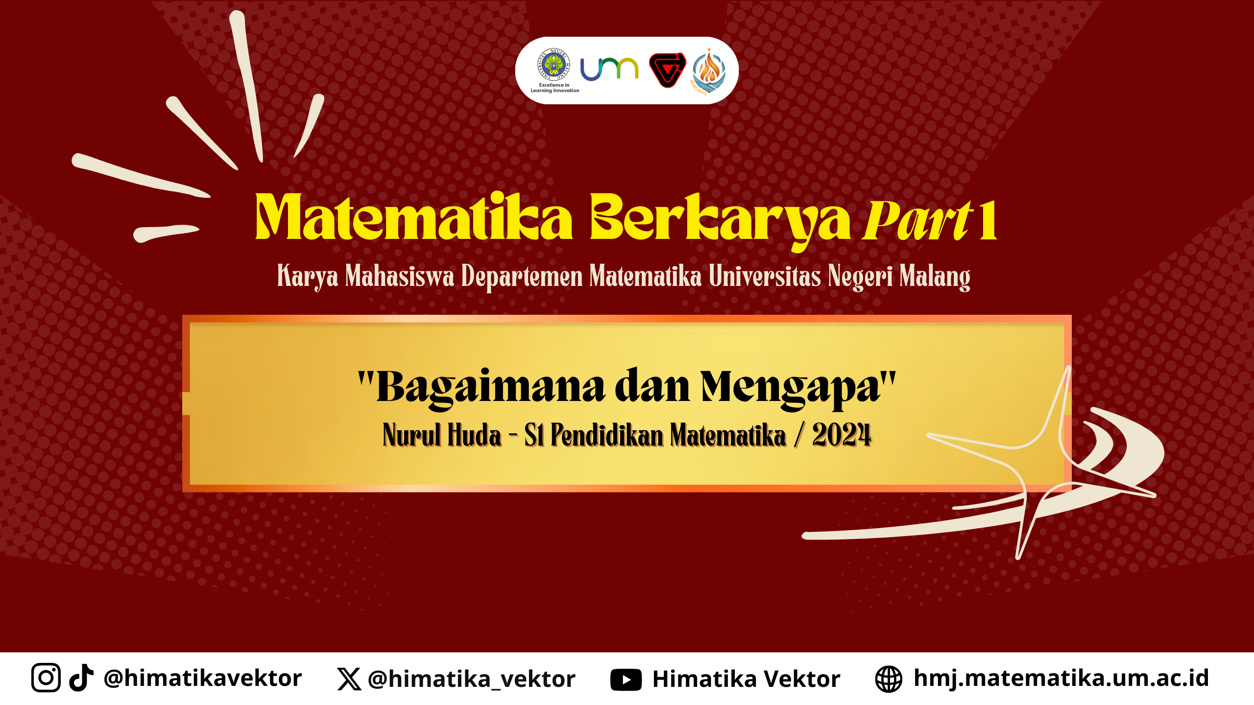 “Bagaimana dan Mengapa” – Nurul Huda