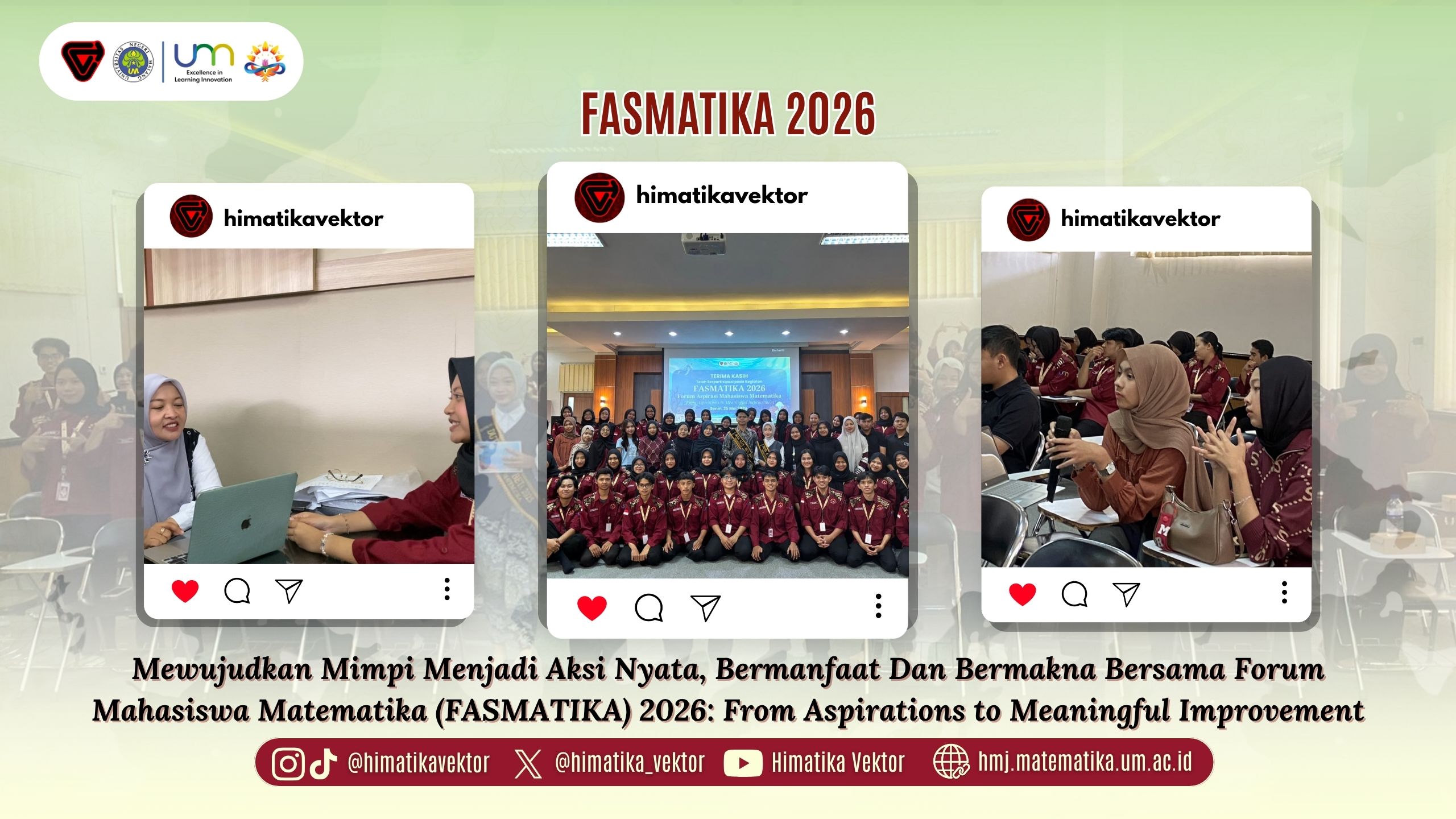 Mewujudkan Mimpi Menjadi Aksi Nyata, Bermanfaat Dan Bermakna Bersama Forum Mahasiswa Matematika (FASMATIKA) 2026: 𝘍𝘳𝘰𝘮 𝘈𝘴𝘱𝘪𝘳𝘢𝘵𝘪𝘰𝘯𝘴 𝘵𝘰 𝘔𝘦𝘢𝘯𝘪𝘯𝘨𝘧𝘶𝘭 𝘐𝘮𝘱𝘳𝘰𝘷𝘦𝘮𝘦𝘯𝘵
